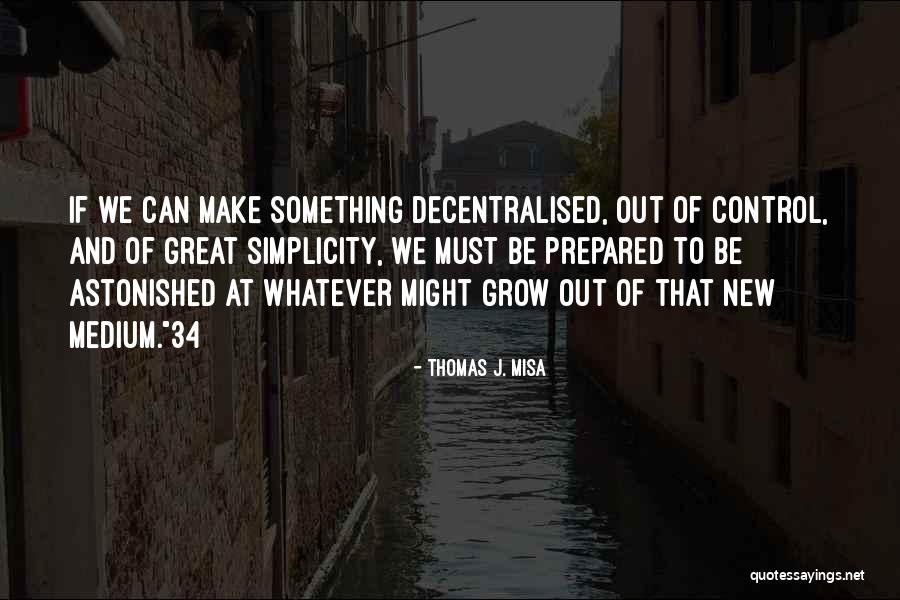 Agindo Deus Quotes By Thomas J. Misa Agindo Deus Quotes By Thomas J. Misa