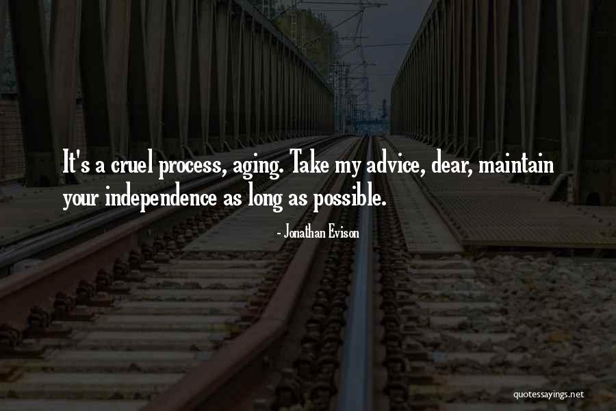 Aging Advice Quotes By Jonathan Evison Aging Advice Quotes By Jonathan Evison