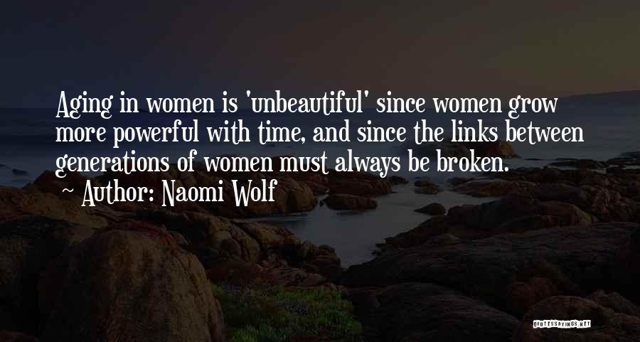 Aging And Beauty Quotes By Naomi Wolf