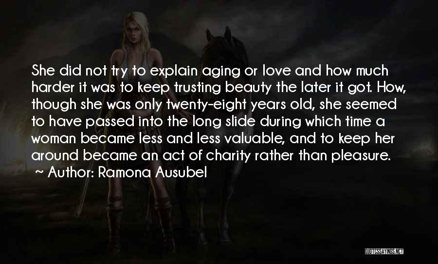 Aging And Beauty Quotes By Ramona Ausubel
