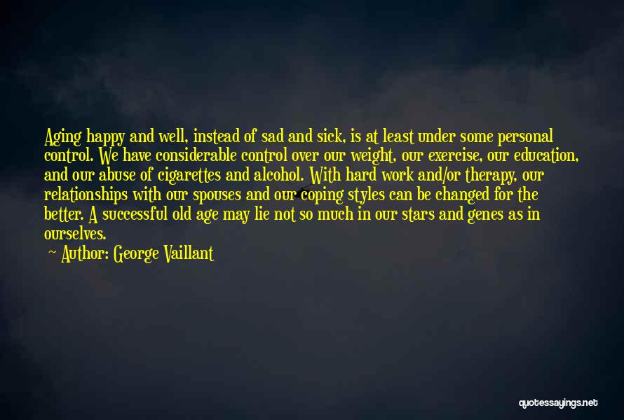 Aging And Exercise Quotes By George Vaillant