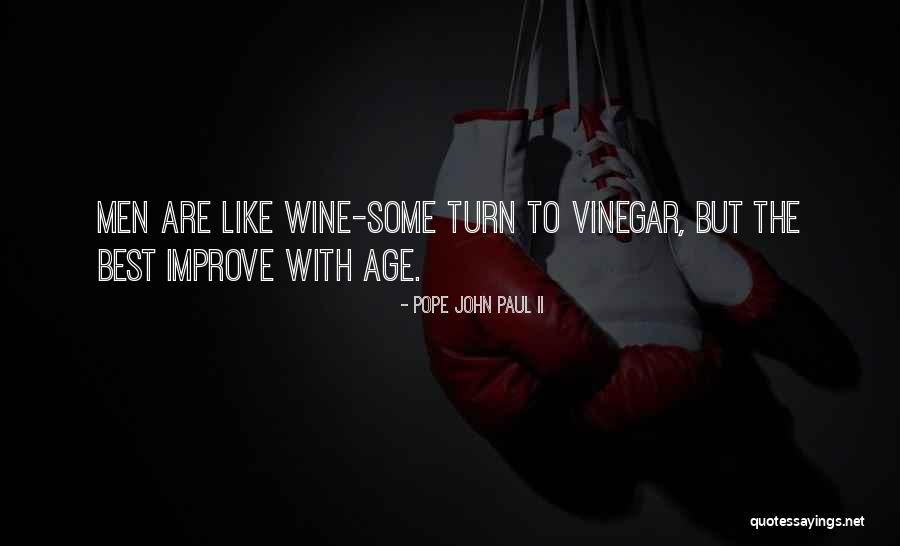 Aging And Wine Quotes By Pope John Paul II