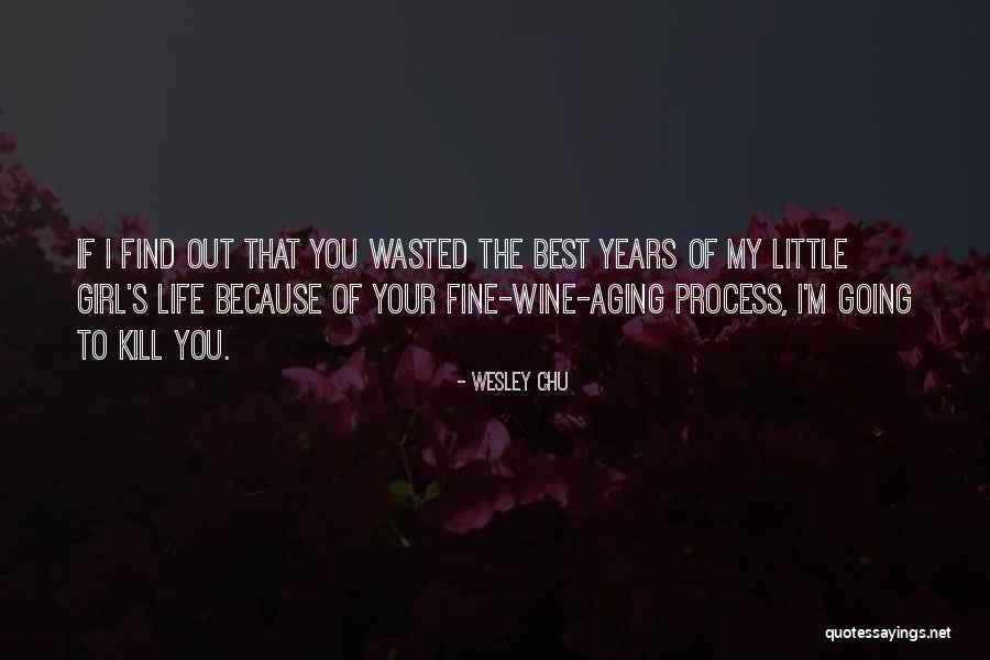 Aging And Wine Quotes By Wesley Chu