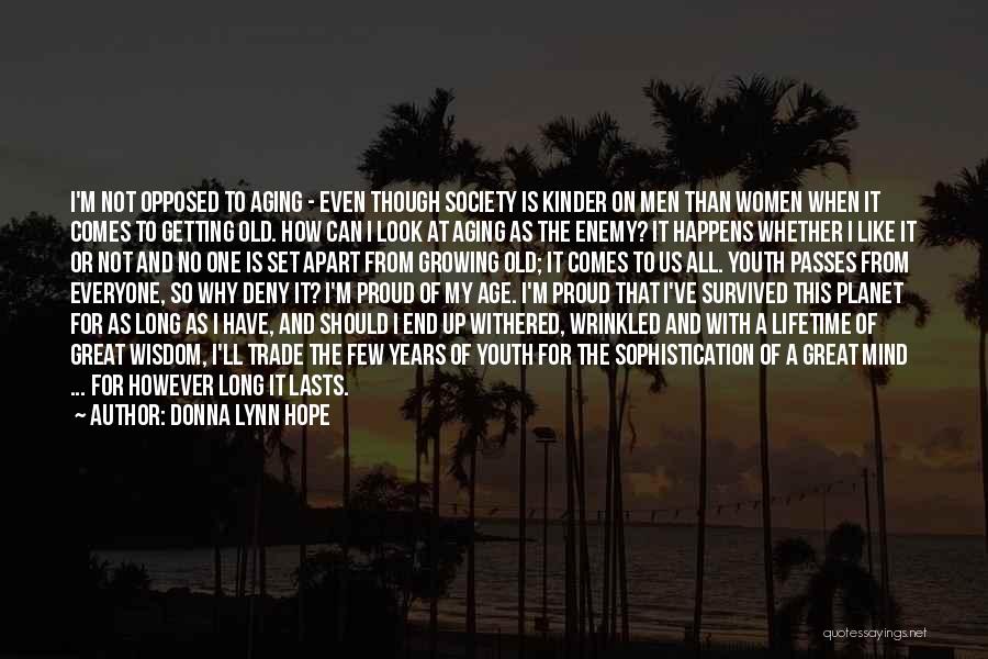 Aging And Wisdom Quotes By Donna Lynn Hope