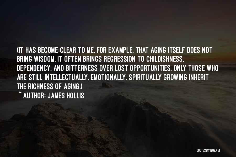 Aging And Wisdom Quotes By James Hollis