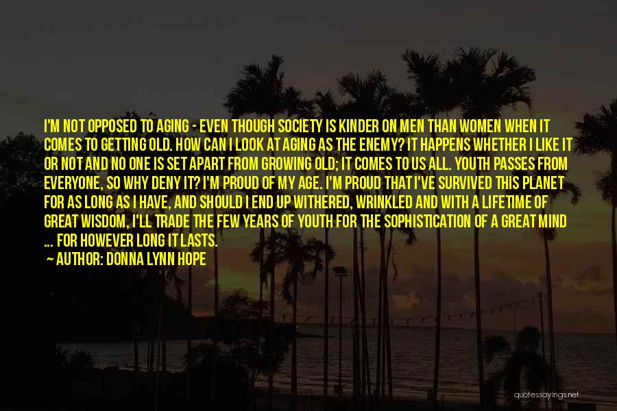 Aging And Youth Quotes By Donna Lynn Hope