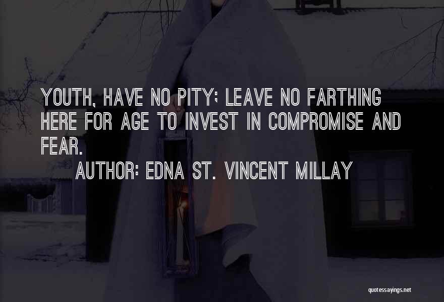 Aging And Youth Quotes By Edna St. Vincent Millay