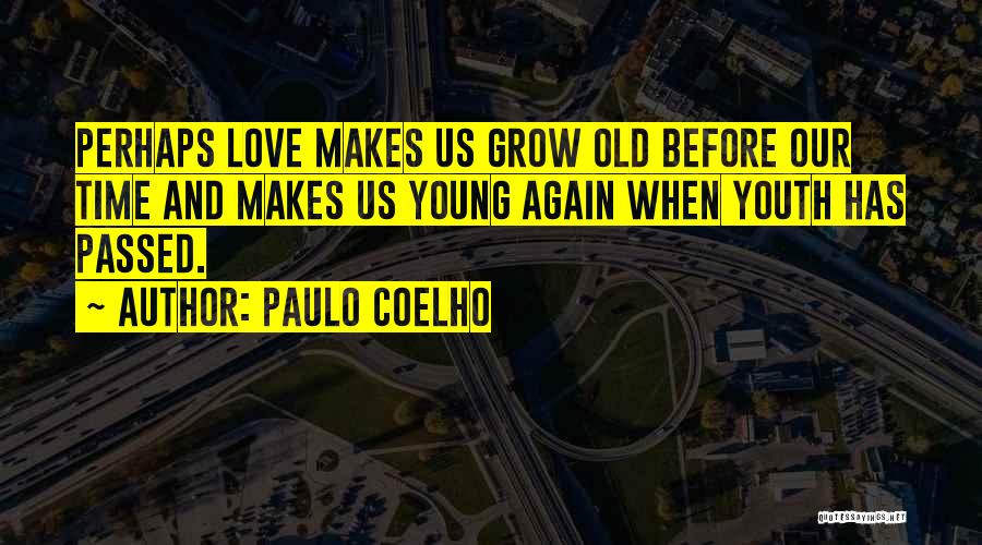 Aging And Youth Quotes By Paulo Coelho