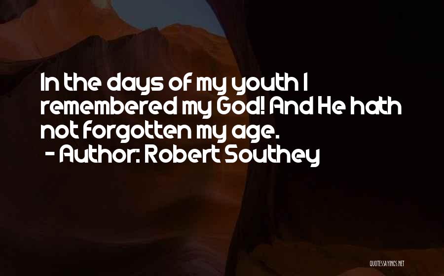 Aging And Youth Quotes By Robert Southey