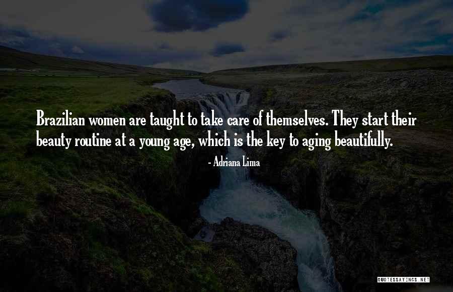 Aging Beauty Quotes By Adriana Lima Aging Beauty Quotes By Adriana Lima