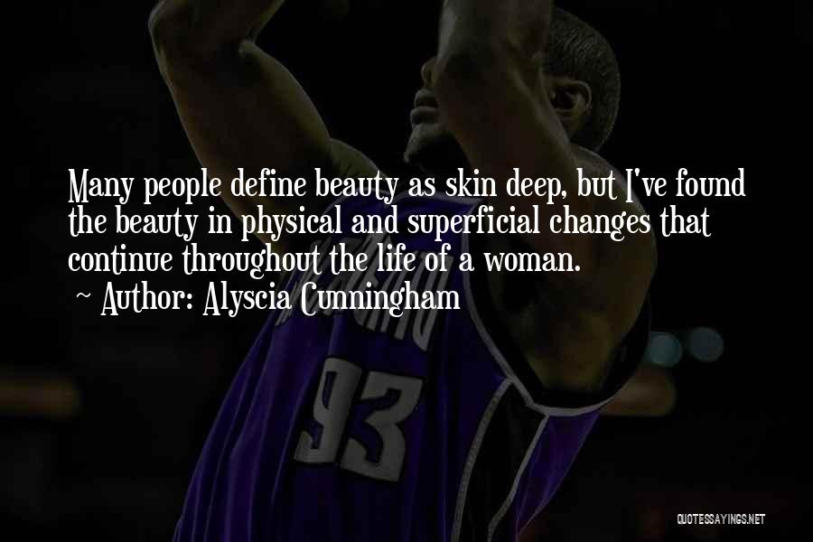 Aging Beauty Quotes By Alyscia Cunningham