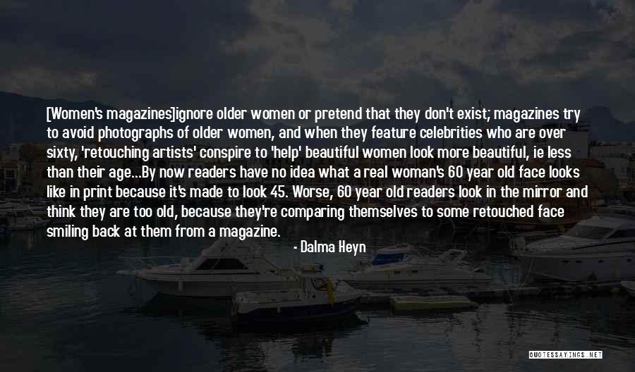 Aging Beauty Quotes By Dalma Heyn