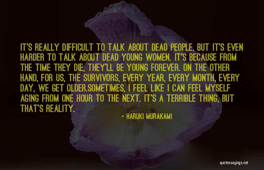 Aging For Women Quotes By Haruki Murakami Aging For Women Quotes By Haruki Murakami