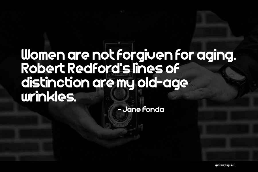 Aging For Women Quotes By Jane Fonda Aging For Women Quotes By Jane Fonda