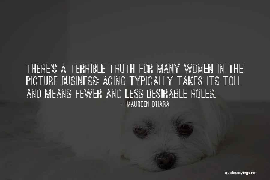 Aging For Women Quotes By Maureen O'Hara Aging For Women Quotes By Maureen O'Hara