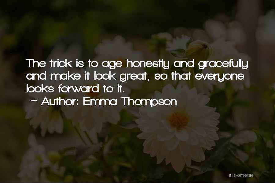 Aging Gracefully Quotes By Emma Thompson