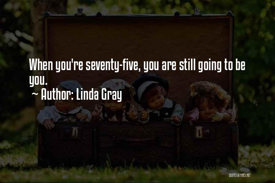 Aging Gracefully Quotes By Linda Gray