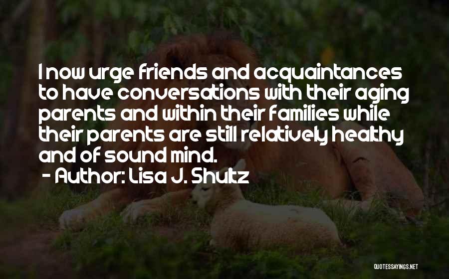 Aging Gracefully Quotes By Lisa J. Shultz