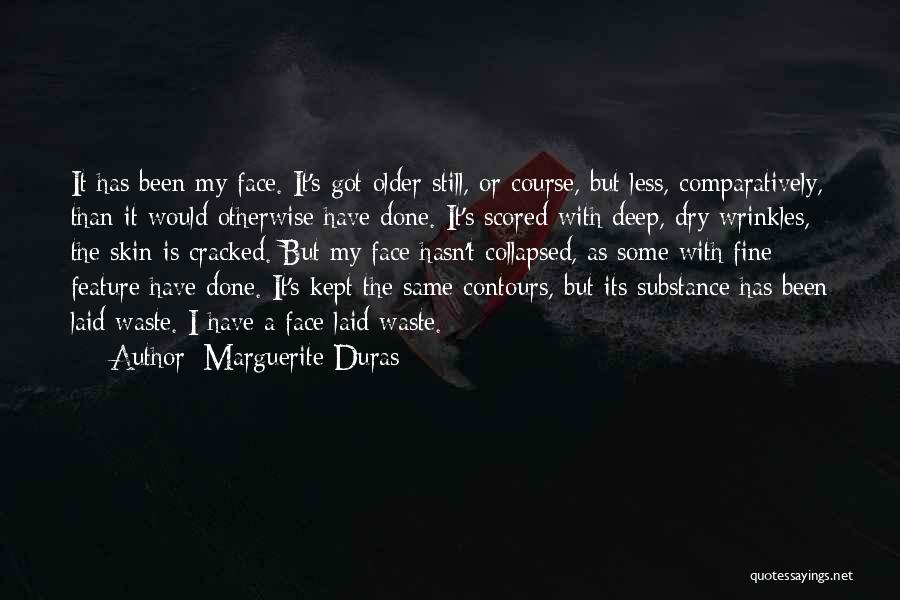 Aging Gracefully Quotes By Marguerite Duras