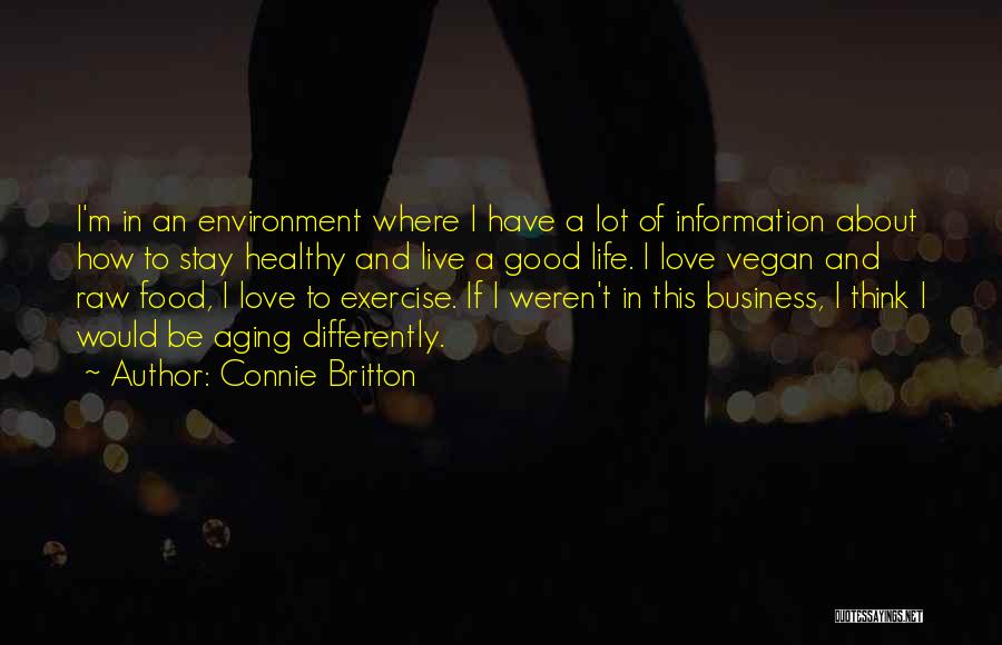 Aging Healthy Quotes By Connie Britton