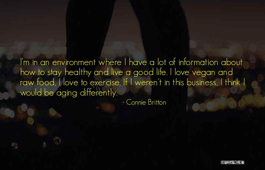 Aging Healthy Quotes By Connie Britton