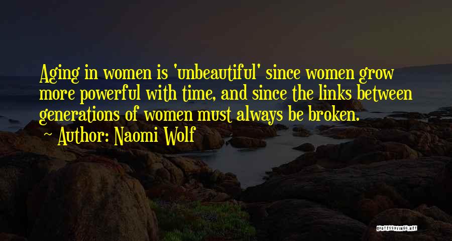 Aging Images Quotes By Naomi Wolf