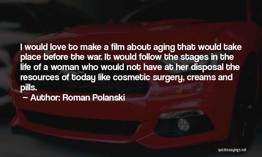 Aging In Place Quotes By Roman Polanski