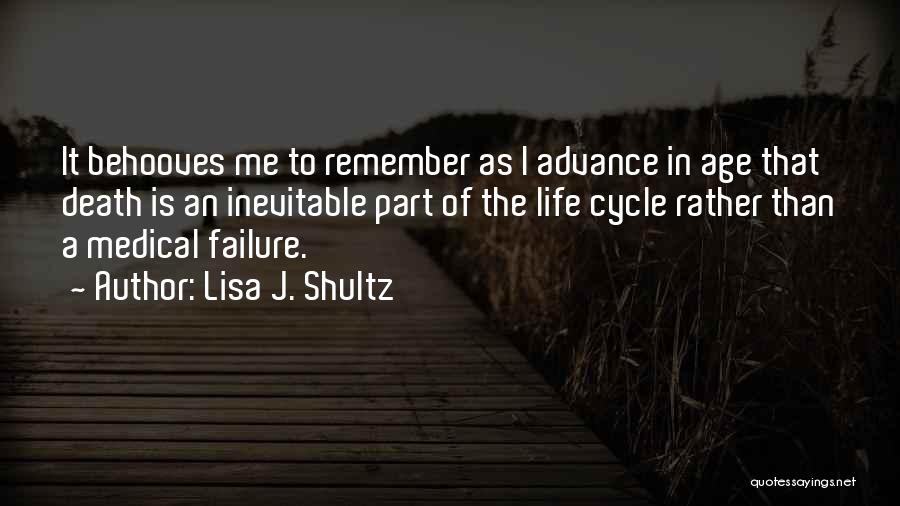 Aging Inevitable Quotes By Lisa J. Shultz
