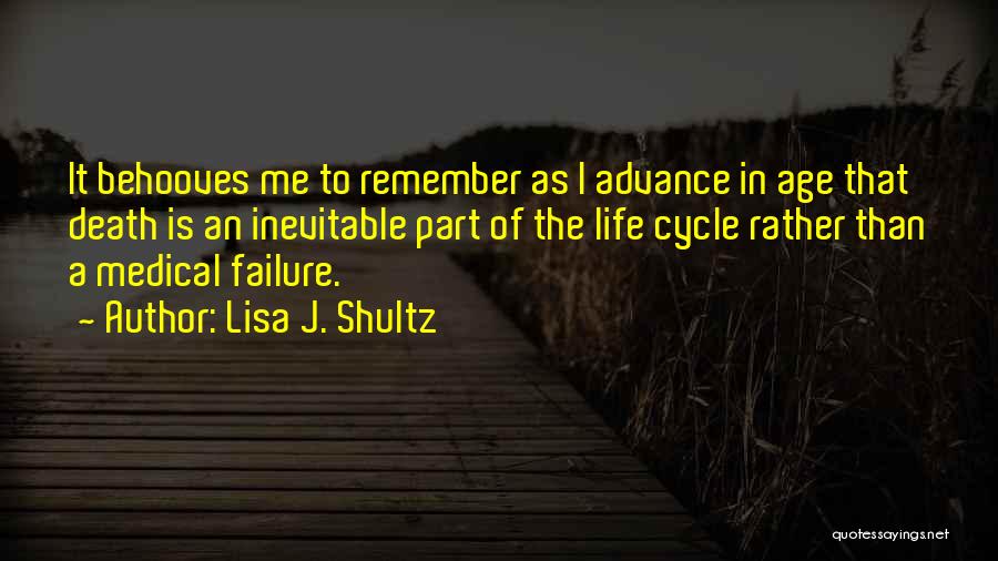 Aging Is Inevitable Quotes By Lisa J. Shultz