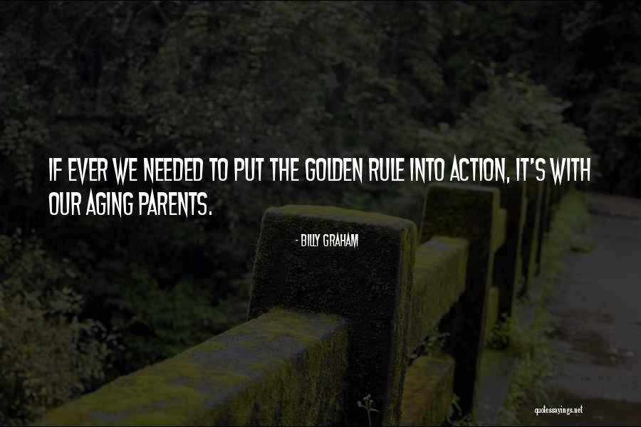 Aging Parents Quotes By Billy Graham Aging Parents Quotes By Billy Graham