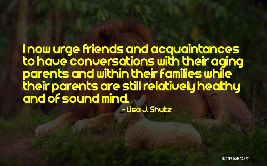 Aging Parents Quotes By Lisa J. Shultz Aging Parents Quotes By Lisa J. Shultz