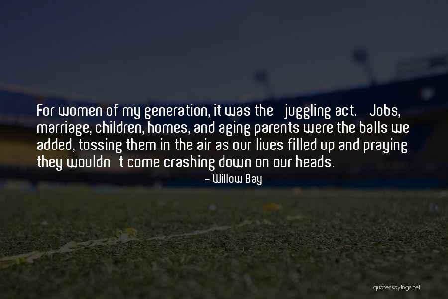 Aging Parents Quotes By Willow Bay Aging Parents Quotes By Willow Bay