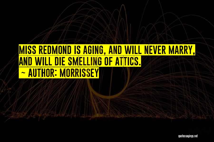 Aging Quotes By Morrissey