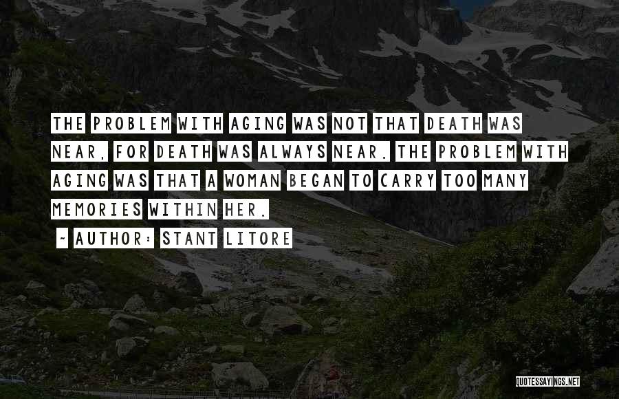 Aging Quotes By Stant Litore