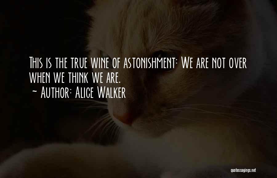 Aging Wine Quotes By Alice Walker