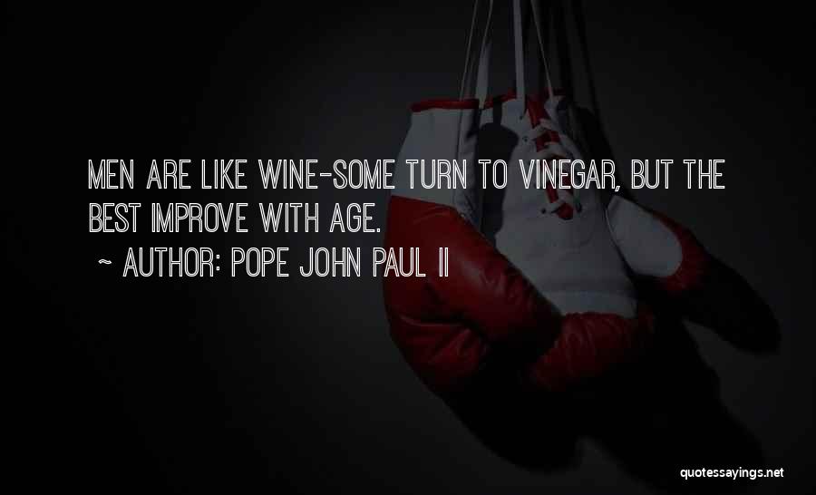 Aging Wine Quotes By Pope John Paul II