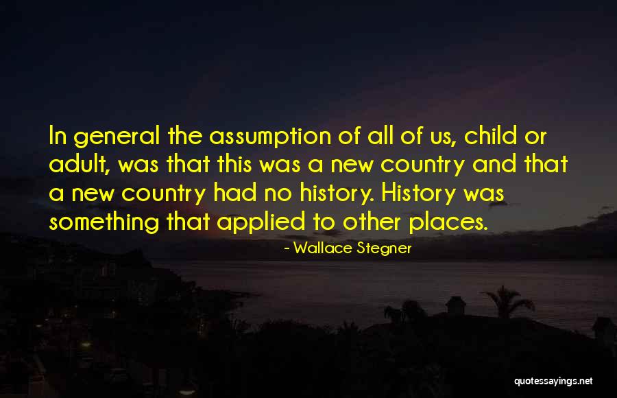 Agiotas Quotes By Wallace Stegner Agiotas Quotes By Wallace Stegner