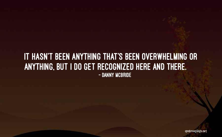 Agis Quotes By Danny McBride Agis Quotes By Danny McBride