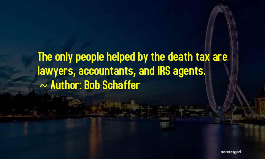 Agitaban Quotes By Bob Schaffer