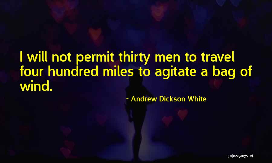 Agitate Quotes By Andrew Dickson White Agitate Quotes By Andrew Dickson White