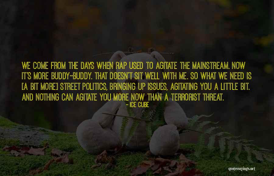Agitate Quotes By Ice Cube Agitate Quotes By Ice Cube