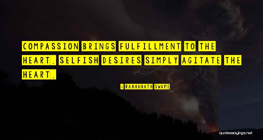 Agitate Quotes By Radhanath Swami Agitate Quotes By Radhanath Swami