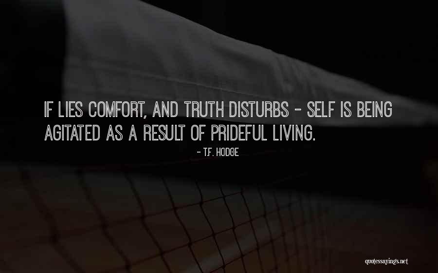 Agitate Quotes By T.F. Hodge Agitate Quotes By T.F. Hodge