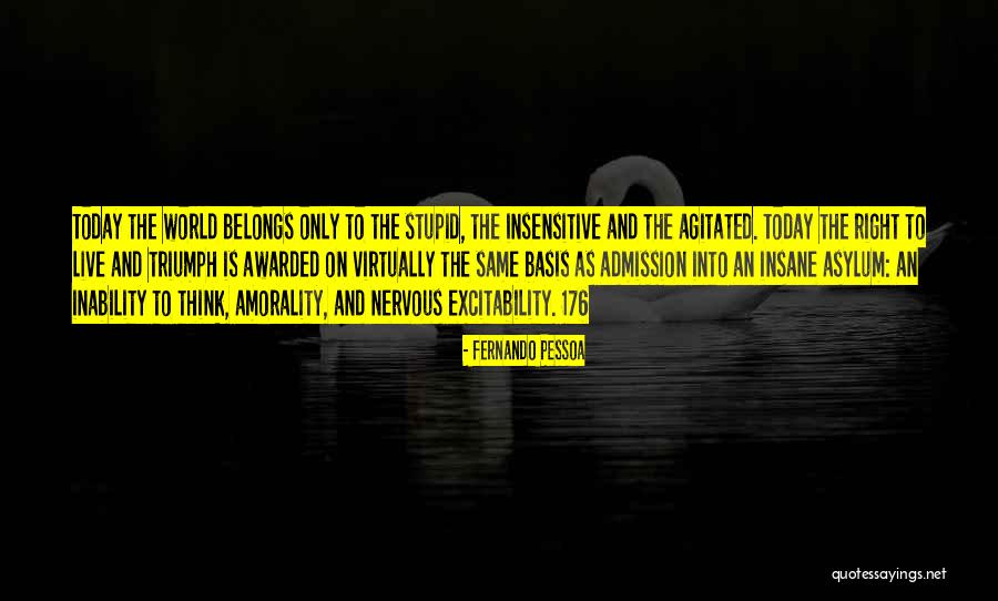 Agitated Quotes By Fernando Pessoa Agitated Quotes By Fernando Pessoa