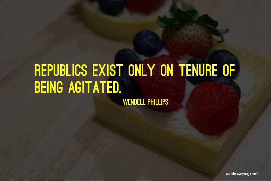 Agitated Quotes By Wendell Phillips Agitated Quotes By Wendell Phillips