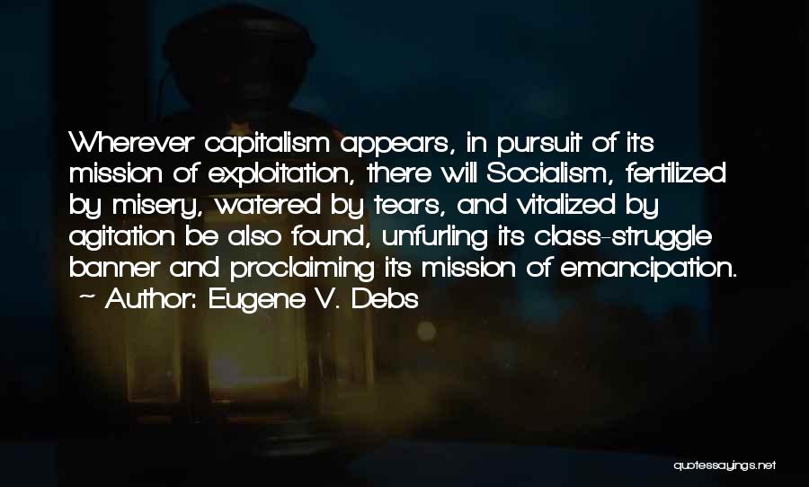 Agitation Quotes By Eugene V. Debs