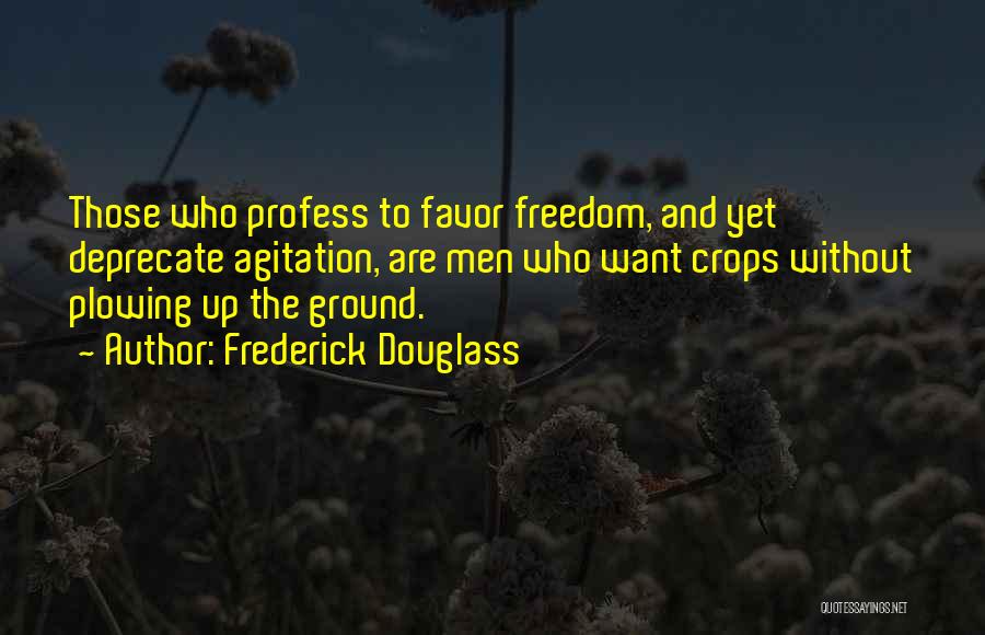 Agitation Quotes By Frederick Douglass