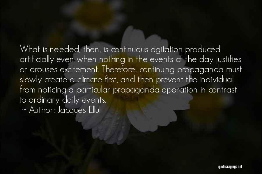 Agitation Quotes By Jacques Ellul