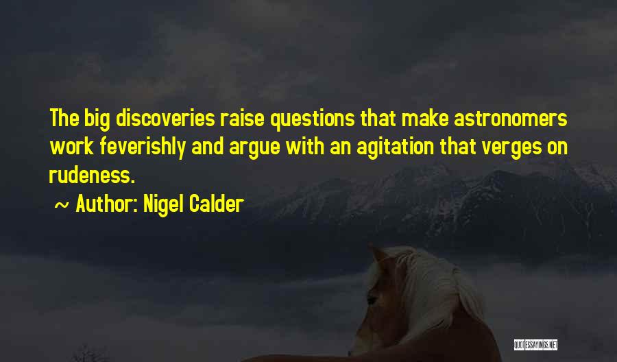 Agitation Quotes By Nigel Calder
