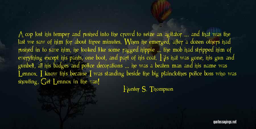Agitator Quotes By Hunter S. Thompson Agitator Quotes By Hunter S. Thompson